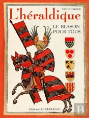 L'Héraldique, Le Blason Pour Tous