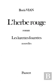 L'Herbe Rouge ; Des Lurettes Fourrées