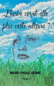 L'Herbe Serait-Elle Plus Verte Ailleurs ?