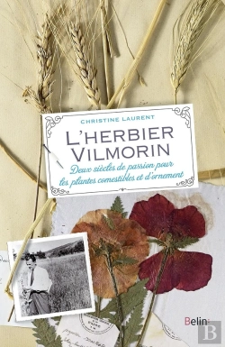 Bertrand.pt - L'Herbier Vilmorin ; Deux Siècles De Passion Pour Les Plantes Comestibles Et D'Ornement (Édition 2015)
