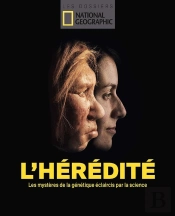 L'Hérédité ; Les Mystères De La Génétique Éclaircis Par La Science