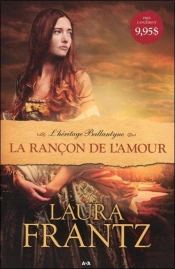 L'Héritage Ballantyne T.1 ; La Rançon De L'Amour