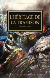 L'Héritage De La Trahison ; Que Brûle La Galaxie