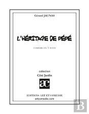 L'Héritage De Pépé : Comédie En Trois Actes