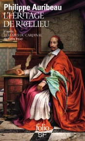 L'Héritage De Richelieu ; D'Après Les Lames Du Cardinal, De Pierre Pevel