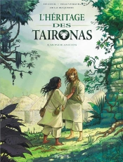 Lhéritage Des Taïronas T.2 ; Mondes Anciens