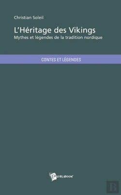 Bertrand.pt - L'Héritage Des Vikings ; Mythes Et Légendes De La Tradition Nordique