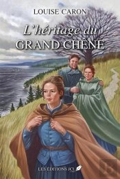 L'Héritage Du Grand Chêne