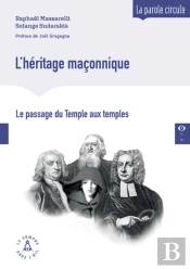 L'Héritage Maçonnique : Le Passage Du Temple Aux Temples