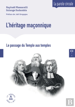 Bertrand.pt - L'Héritage Maçonnique : Le Passage Du Temple Aux Temples