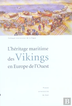 Bertrand.pt - L'Héritage Maritime Des Vikings En Europe De L'Ouest