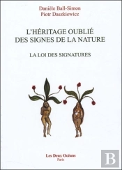 L'Héritage Oublié Des Signes De La Nature - La Loi Des Signatures
