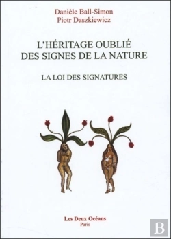 Bertrand.pt - L'Héritage Oublié Des Signes De La Nature - La Loi Des Signatures