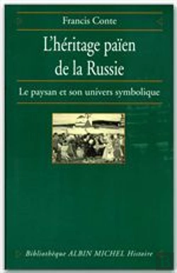 Bertrand.pt - L'Héritage Païen De La Russie Tome 1 ; Le Paysan Et Son Univers Symbolique