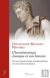 L'Herméneutique Classique Et Son Histoire