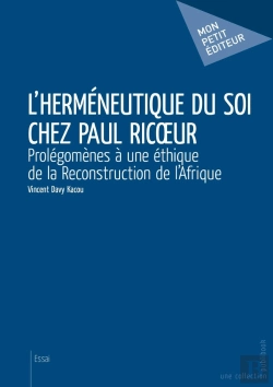 Bertrand.pt - L'Herméneutique Du Soi Chez Paul Ricoeur : Prolégomènes À Une Éthique De La Reconstruction De L'Afrique