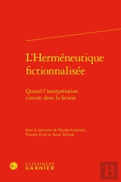 L'Herméneutique Fictionnalisée : Quand L'Interprétation S'Invite Dans La Fiction