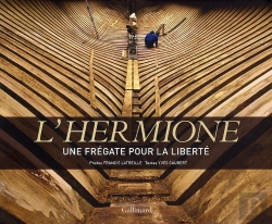 Bertrand.pt - L'Hermione La Fayette, Une Fregate Pour La Liberte