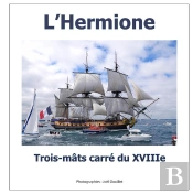 L'Hermione, Trois-Mats Carre Du Xviiie Siecle.