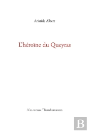 L'Héroïne Du Queyras (2e Édition)