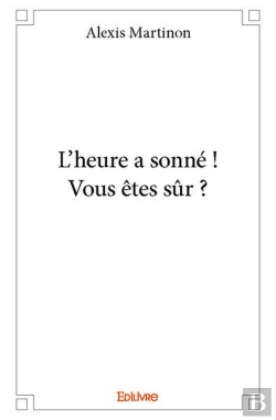 Bertrand.pt - L?Heure A Sonne ! Vous Etes Sur ?