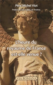L'Heure Du Royaume De France Est-Elle Venue ?