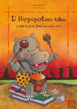 Bertrand.pt - L'Hippopotam-Tam Qui Ne Voulait Pas Apprendre À Lire