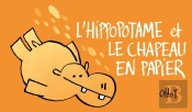L'Hippopotame Et Le Chapeau En Papier
