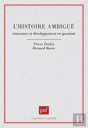 L'Histoire Ambigüe. Croissance Et Développement En Question