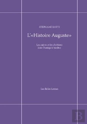 L''Histoire Auguste' ; Les Païens Et Les Chrétiens Dans L'Antiquité Tardive