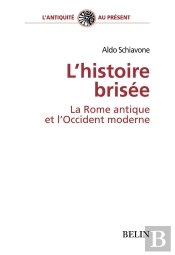 L'Histoire Brisée : La Rome Antique Et L'Occident Moderne