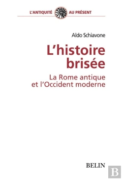 Bertrand.pt - L'Histoire Brisée : La Rome Antique Et L'Occident Moderne