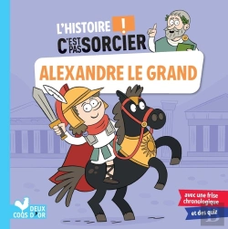 Bertrand.pt - L'Histoire C'Est Pas Sorcier : Alexandre Le Grand