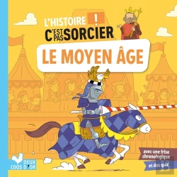 Bertrand.pt - L'Histoire C'Est Pas Sorcier : Le Moyen Age