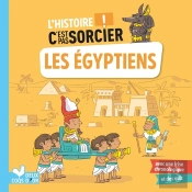 L'Histoire C'Est Pas Sorcier : Les Egyptiens