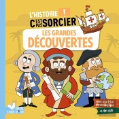 L'Histoire C'Est Pas Sorcier : Les Grandes Découvertes