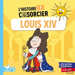 Bertrand.pt - L'Histoire C'Est Pas Sorcier : Louis Xiv