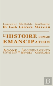 L'Histoire Comme Émancipation