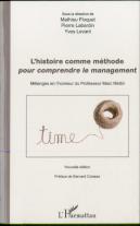 L'Histoire Comme Méthode Pour Comprendre Le Management ; Mélanges En L'Honneur Du Professeur Marc Nikitin