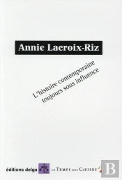 L'Histoire Contemporaine Toujours Sous Influence