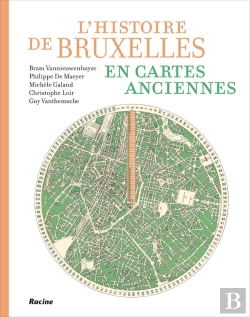 Bertrand.pt - L'Histoire De Bruxelles En Cartes Anciennes