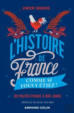 Bertrand.pt - L'Histoire De France Comme Si Vous Y Étiez ! Du Paléolithique À Nos Jours