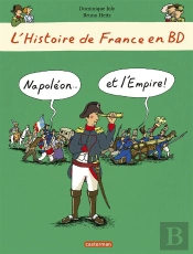 L'Histoire De France En Bd ; Napoléon... Et L'Empire!