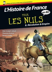 L'Histoire De France En Bd Pour Les Nuls Tome 8 ; Révolution Et Empire