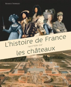 Bertrand.pt - L'Histoire De France Expliquee Par Les Chateaux