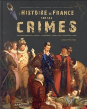 L'Histoire De France Par Les Crimes
