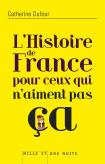 L'Histoire De France Pour Ceux Qui N'Aiment Pas Ca