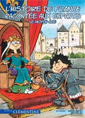 L'Histoire De France Racontée Aux Enfants Tome 2 : L'Histoire De France Racontée Aux Enfants Tome 2 : Le Moyen-Age