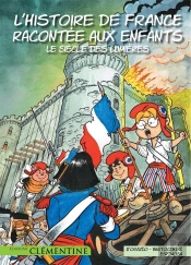 L'Histoire De France Racontée Aux Enfants Tome 4 : Le Siècle Des Lumières