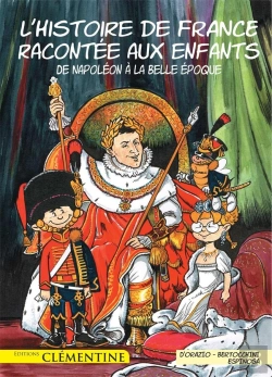 Bertrand.pt - L'Histoire De France Racontée Aux Enfants Tome 5 : L'Histoire De France Racontée Aux Enfants Tome 5 : De Napoléon À La Belle Epoque